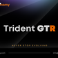 Trident GTR - 50% Deposit - Preorder Special Offer - Free Shipping - Delivery Before 31st January